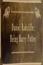 Watch Daniel Radcliffe: Being Harry Potter 2KMovies