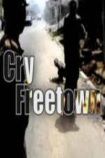 Watch Cry Freetown 2KMovies