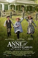 Watch L.M. Montgomery\'s Anne of Green Gables: The Good Stars 2KMovies