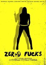 Watch Zero Fucks 2KMovies