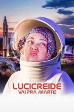 Watch Lucicreide Goes to Mars 2KMovies
