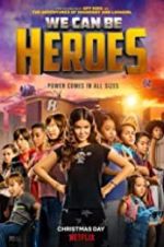 Watch We Can Be Heroes 2KMovies
