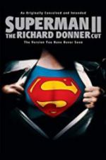 Watch Superman II: The Richard Donner Cut 2KMovies