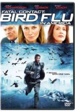 Watch Fatal Contact Bird Flu in America 2KMovies
