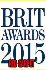 Watch The Brits 2015 Red Carpet 2KMovies