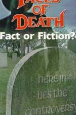Watch Faces of Death: Fact or Fiction? 2KMovies