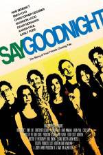 Watch Say Goodnight 2KMovies