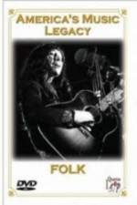 Watch America's Music Legacy - Folk 2KMovies