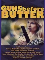 Watch Guns Before Butter 2KMovies
