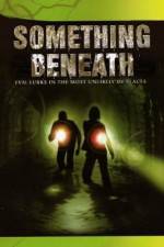 Watch Something Beneath 2KMovies