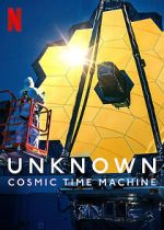 Watch Unknown: Cosmic Time Machine 2KMovies