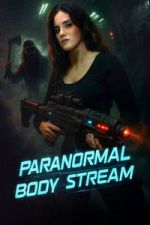 Watch Paranormal Body Stream 2KMovies