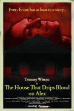 Watch The House That Drips Blood on Alex 2KMovies