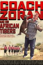 Watch Coach Zoran and His African Tigers 2KMovies