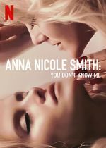 Watch Anna Nicole Smith: You Don\'t Know Me 2KMovies