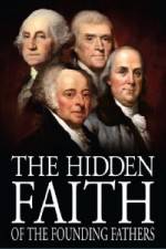 Watch The Hidden Faith of the Founding Fathers 2KMovies