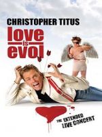 Watch Christopher Titus: Love Is Evol 2KMovies