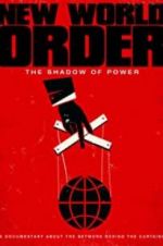 Watch New World Order: The Shadow of Power 2KMovies
