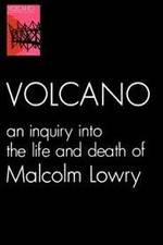 Watch Volcano: An Inquiry Into the Life and Death of Malcolm Lowry 2KMovies