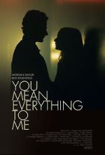 Watch You Mean Everything to Me 2KMovies