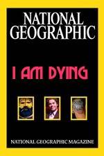 Watch National Geographic I Am Dying 2KMovies