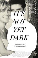 Watch Its Not Yet Dark 2KMovies