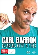 Watch Carl Barron: Drinking with a Fork 2KMovies