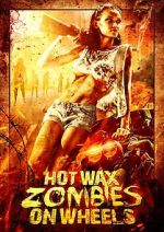 Watch Hot Wax Zombies on Wheels 2KMovies