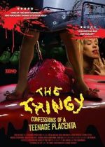 Watch The Thingy: Confessions of a Teenage Placenta 2KMovies