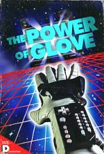 Watch The Power of Glove 2KMovies