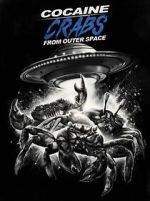 Watch Cocaine Crabs from Outer Space 2KMovies