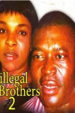 Watch Illegal Brothers 2 2KMovies