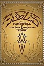 Watch Eagles: The Farewell 1 Tour - Live from Melbourne 2KMovies