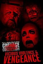 Watch Carnage Collection: Vicious Violence & Vengeance 2KMovies