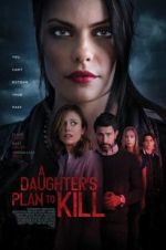 Watch A Daughter\'s Plan to Kill 2KMovies
