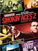 Watch Smokin\' Aces 2: Assassins\' Ball 2KMovies