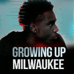 Watch Growing Up Milwaukee 2KMovies