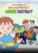 Watch Horrid Henry\'s Gross Day Out 2KMovies