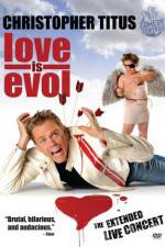 Watch Christopher Titus Love Is Evol 2KMovies