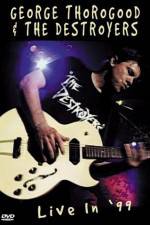 Watch George Thorogood & The Destroyers Live in '99 2KMovies