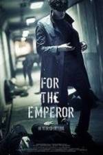 Watch For the Emperor 2KMovies