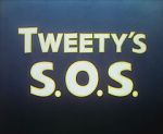 Watch Tweety\'s S.O.S. 2KMovies