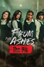 Watch From the Ashes: The Pit 2KMovies