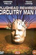 Watch Plughead Rewired Circuitry Man II 2KMovies