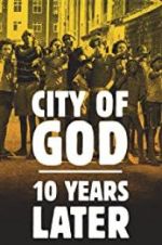 Watch City of God: 10 Years Later 2KMovies