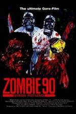 Watch Zombie '90 Extreme Pestilence 2KMovies