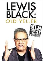 Watch Lewis Black: Old Yeller - Live at the Borgata 2KMovies