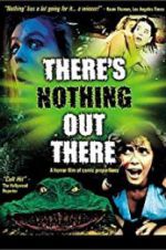Watch There\'s Nothing Out There 2KMovies