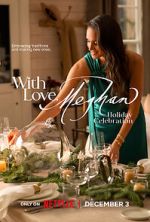 Watch With Love, Meghan: Holiday Celebration (TV Special 2025) 2KMovies