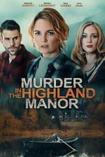 Watch Murder in the Highland Manor 2KMovies